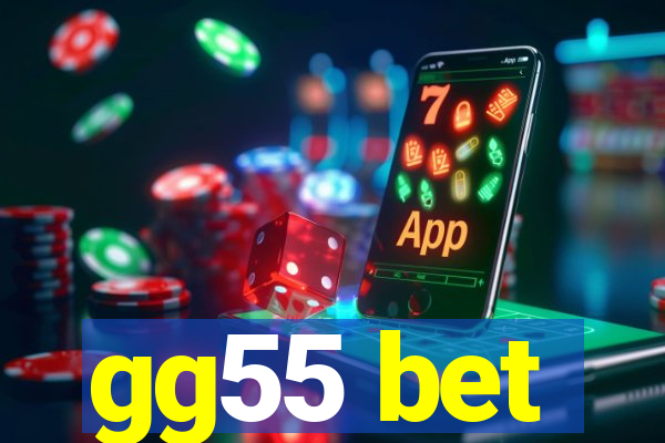 gg55 bet